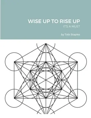 S'éveiller pour s'élever : une nécessité - Wise Up to Rise Up: It's a Must