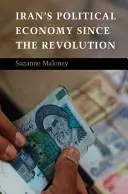 L'économie politique de l'Iran depuis la révolution - Iran's Political Economy since the Revolution