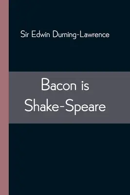 Bacon is Shake-Speare ; Together with a Reprint of Bacon's Promus of Formularies and Elegancies (Bacon est Shake-Speare ; ainsi qu'une réimpression du Promus of Formularies and Elegancies de Bacon) - Bacon is Shake-Speare; Together with a Reprint of Bacon's Promus of Formularies and Elegancies