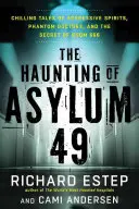 La hantise de l'asile 49 : Histoires glaçantes d'esprits agressifs, de médecins fantômes et du secret de la chambre 666 - The Haunting of Asylum 49: Chilling Tales of Aggressive Spirits, Phantom Doctors, and the Secret of Room 666