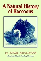 Histoire naturelle des ratons laveurs - A Natural History of Raccoons