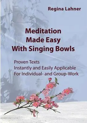 Méditation facile : avec les bols chantants - Meditation Made Easy: With Singing Bowls