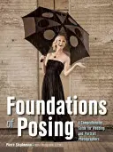 Les fondements de la pose : Un guide complet pour les photographes de mariage et de portrait - Foundations of Posing: A Comprehensive Guide for Wedding and Portrait Photographers