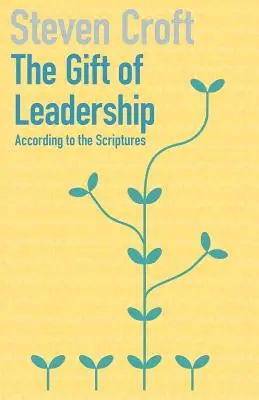 Le don de leadership - The Gift of Leadership