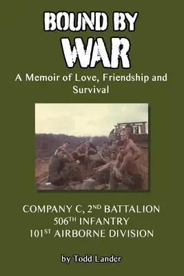 Bound by War : A Memoir of Love, Friendship and Survival (Liés par la guerre : souvenirs d'amour, d'amitié et de survie) - Bound by War: A Memoir of Love, Friendship and Survival