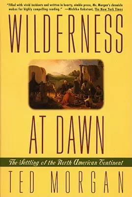 Wilderness at Dawn : Le peuplement du continent nord-américain - Wilderness at Dawn: The Settling of the North American Continent