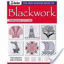 The New Anchor Book of Blackwork Embroidery Stitches : Techniques et motifs - The New Anchor Book of Blackwork Embroidery Stitches: Techniques and Designs