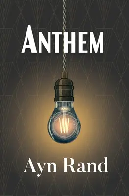 Anthem (Classique de la bibliothèque du lecteur) - Anthem (Reader's Library Classic)