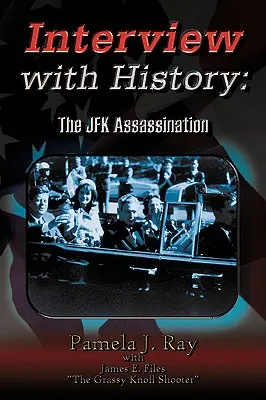 Entretien avec l'histoire : L'assassinat de Jfk - Interview with History: The Jfk Assassination