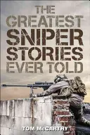 Les plus belles histoires de sniper jamais racontées - The Greatest Sniper Stories Ever Told