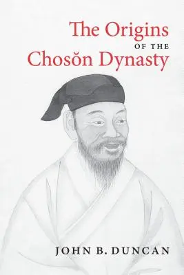 Les origines de la dynastie Choson - The Origins of the Choson Dynasty