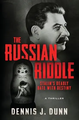 L'énigme russe : Le rendez-vous mortel de Staline avec le destin - The Russian Riddle: Stalin's Deadly Date With Destiny