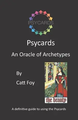 Les cartes psychologiques : Un oracle d'archétypes - Psycards: An Oracle of Archetypes