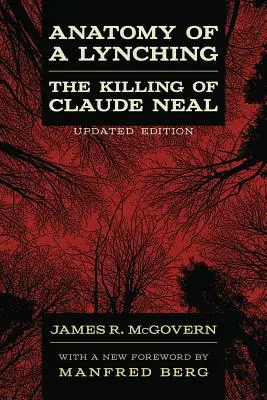 Anatomie d'un lynchage : l'assassinat de Claude Neal - Anatomy of a Lynching: The Killing of Claude Neal
