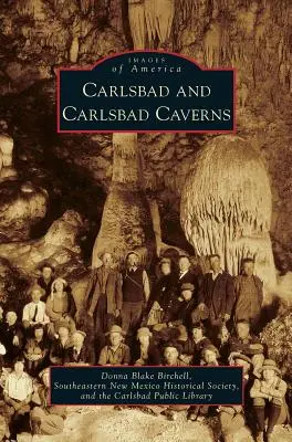 Carlsbad et les cavernes de Carlsbad - Carlsbad and Carlsbad Caverns