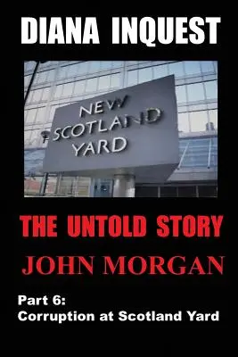 Enquête sur Diana : Corruption à Scotland Yard - Diana Inquest: Corruption at Scotland Yard