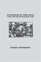 La sorcellerie du vrai : une étude des Vana-Troth et des Seidr - Witchdom of the True: A Study of the Vana-Troth and Seidr