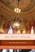 Les bons endroits : (Pour les bonnes personnes) - The Right Places: (For The Right People)