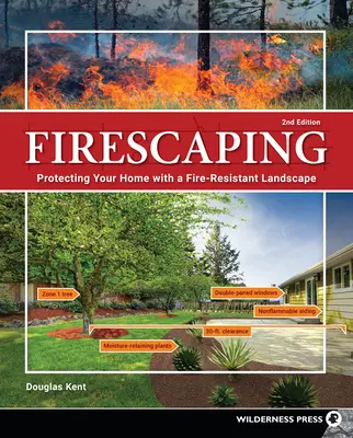 Firescaping : Protégez votre maison avec un paysage résistant au feu - Firescaping: Protecting Your Home with a Fire-Resistant Landscape