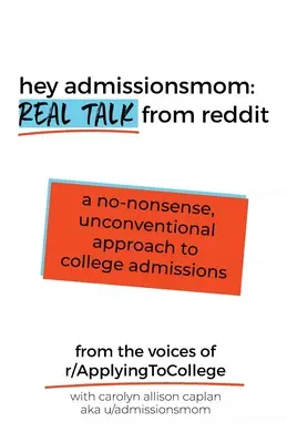 Hey AdmissionsMom : Le vrai discours de Reddit - Hey AdmissionsMom: Real Talk from Reddit