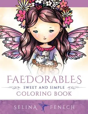 Faedorables - Livre de coloriage simple et doux - Faedorables - Sweet and Simple Coloring Book