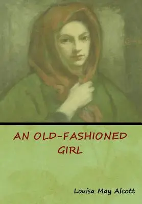 Une fille à l'ancienne - An Old-Fashioned Girl