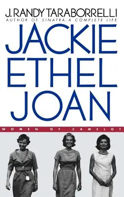 Jackie, Ethel, Joan : Les femmes de Camelot - Jackie, Ethel, Joan: Women of Camelot