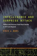 Renseignement et attaque surprise : Échec et succès de Pearl Harbor au 11 septembre et au-delà - Intelligence and Surprise Attack: Failure and Success from Pearl Harbor to 9/11 and Beyond