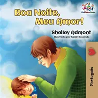 Bonne nuit, mon amour ! (Livre pour enfants en portugais brésilien) : Livre portugais pour enfants - Goodnight, My Love! (Brazilian Portuguese Children's Book): Portuguese book for kids