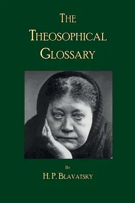 Le glossaire théosophique - The Theosophical Glossary