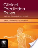 Règles de prédiction clinique : Un manuel de référence en physiothérapie : Un manuel de référence pour la thérapie physique - Clinical Prediction Rules: A Physical Therapy Reference Manual: A Physical Therapy Reference Manual