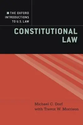 The Oxford Introductions to U.S. Law : Droit constitutionnel - The Oxford Introductions to U.S. Law: Constitutional Law
