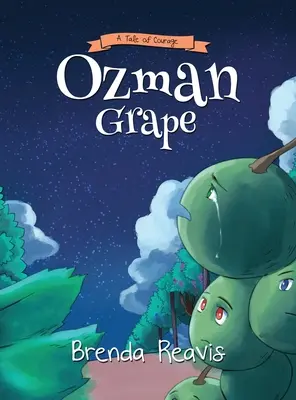 Le raisin d'Ozman : Une histoire de courage - Ozman Grape: A Tale OF Courage