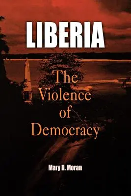Libéria : La violence de la démocratie - Liberia: The Violence of Democracy