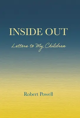 A l'intérieur de soi : Lettres à mes enfants - Inside Out: Letters to My Children