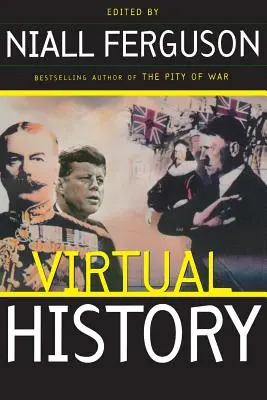 Histoire virtuelle : Alternatives et contrefactuels - Virtual History: Alternatives and Counterfactuals