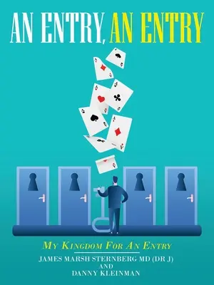 Une entrée, une entrée : Mon royaume pour une entrée (Sternberg (Dr J) James Marsh) - An Entry, an Entry: My Kingdom for an Entry (Sternberg (Dr J) James Marsh)