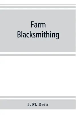 Forge à la ferme - Farm blacksmithing