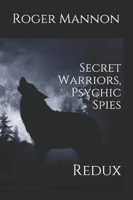 Guerriers secrets, espions psychiques : Redux - Secret Warriors, Psychic Spies: Redux
