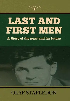 Les derniers et les premiers hommes - Last and First Men