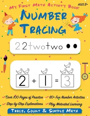 Number Tracing My First Math Activity Book : Apprendre à tracer, compter, ajouter et soustraire les chiffres de 1 à 20 Cahier d'exercices pour la maternelle et le jardin d'enfants Apprendre à écrire - Number Tracing My First Math Activity Book: Learn to Trace, Count, Add and Subtract Numbers 1-20 Preschool and Kindergarten Workbook Learning to Write