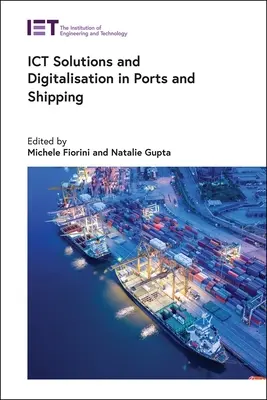 Solutions Ict et numérisation dans les ports et le transport maritime - Ict Solutions and Digitalisation in Ports and Shipping