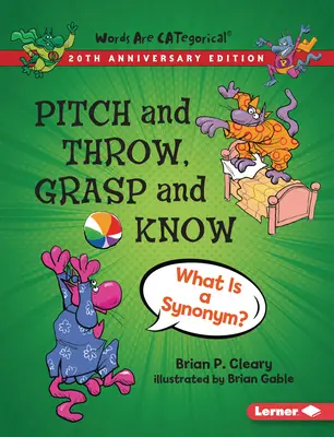 Lancer, saisir, connaître, édition du 20e anniversaire : Qu'est-ce qu'un synonyme ? - Pitch and Throw, Grasp and Know, 20th Anniversary Edition: What Is a Synonym?