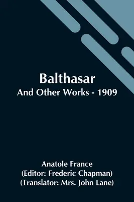 Balthasar ; et autres œuvres - 1909 - Balthasar; And Other Works - 1909