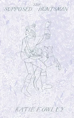 Le chasseur supposé - The Supposed Huntsman