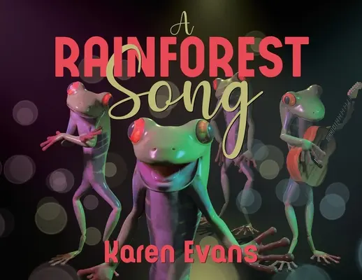 Une chanson de la forêt tropicale - A Rainforest Song