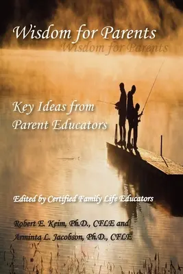 Sagesse pour les parents : Idées clés des éducateurs de parents - Wisdom for Parents: Key Ideas from Parent Educators