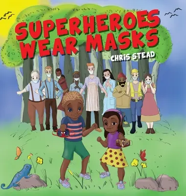 Les super-héros portent des masques : Un livre d'images pour aider les enfants souffrant de distanciation sociale et d'anxiété covide - Superheroes Wear Masks: A picture book to help kids with social distancing and covid anxiety