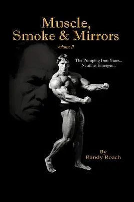 Muscle, fumée et miroirs : Volume II - Muscle, Smoke & Mirrors: Volume II