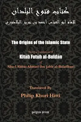 Les origines de l'État islamique (Kitab Futuh al-Buldan) - The Origins of the Islamic State (Kitab Futuh al-Buldan)